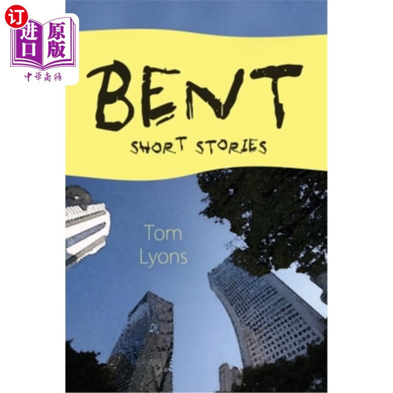 海外直订bent: short stories 弯曲:短篇小说