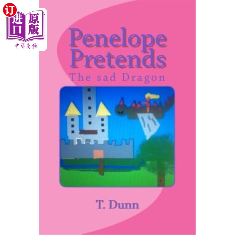 海外直订penelope pretends: the sad dragon 佩内洛普假装:悲伤的龙