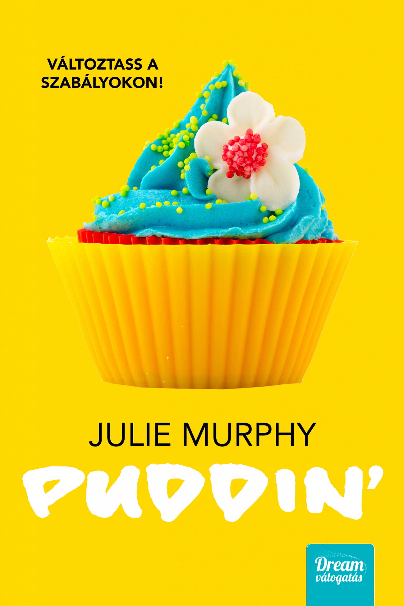 puddin - változtass a szabályokon!