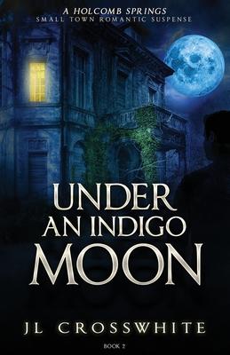 an indigo moon: a holcomb springs small town romantic suspense