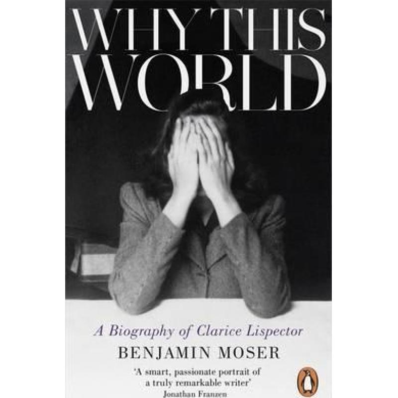 预订 Why This World: A Biography of Clarice Lispe...