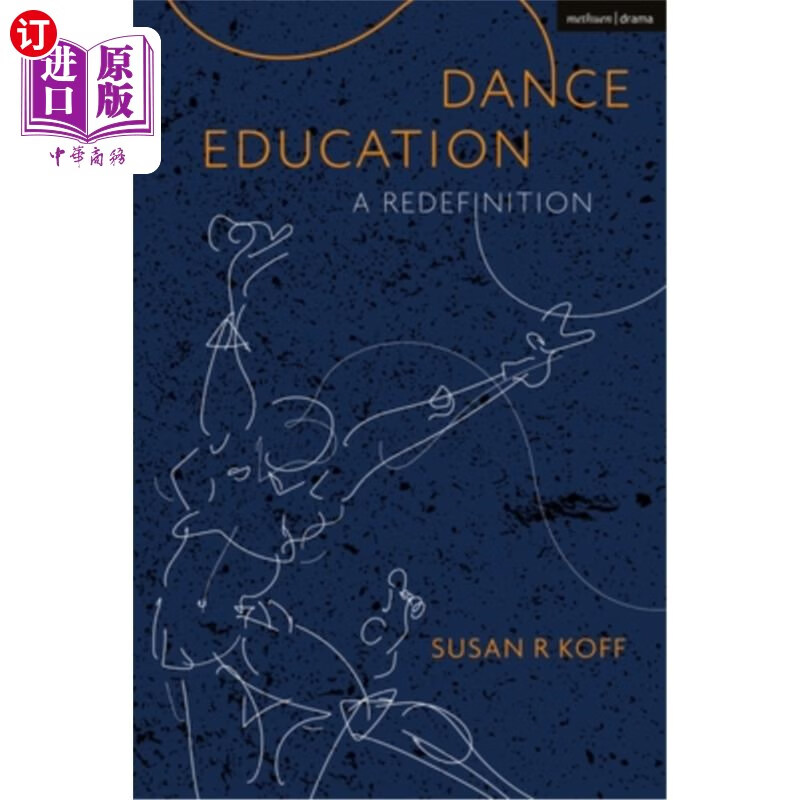 海外直订dance education: a redefinition 舞蹈教育:重新定义
