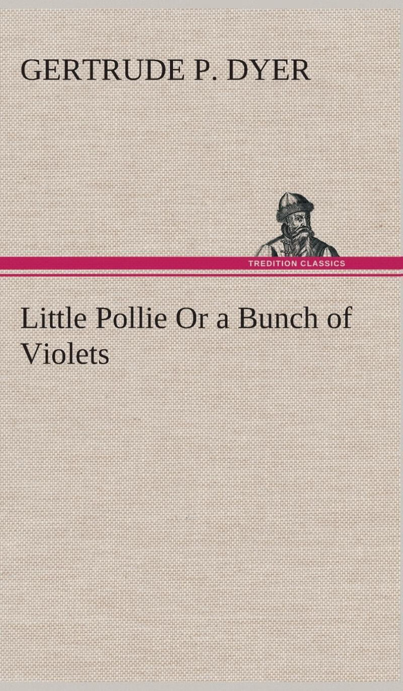 【预售 按需印刷】little pollie or a bunch of violets