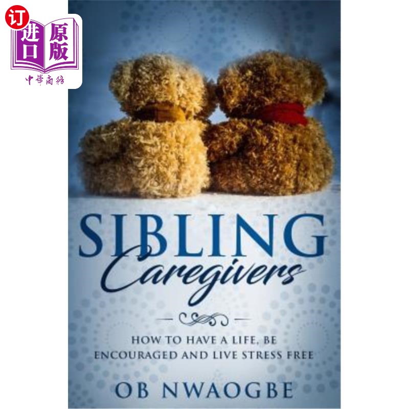 海外直订医药图书sibling caregivers: how to have a life, be