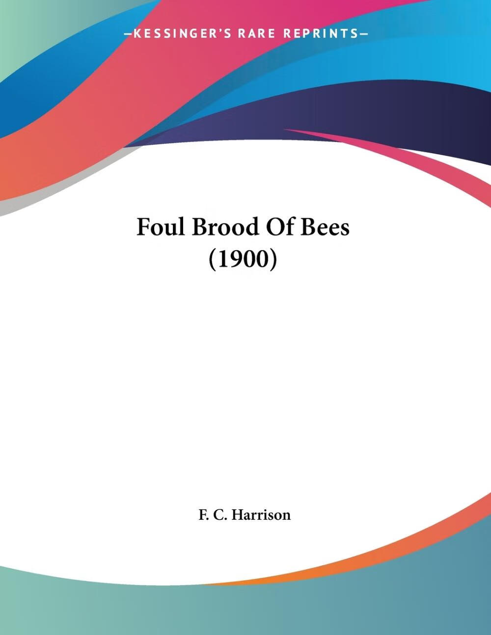 【预售 按需印刷】foul brood of bees (1900)