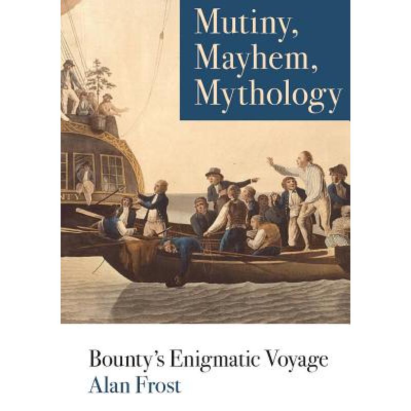 预订 mutiny, mayhem, mythology: bounty"s enigmati.