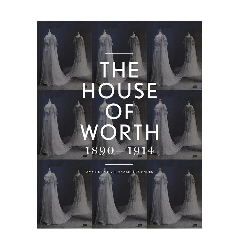【现货】沃斯时装屋:时尚档案  the house of worth : portrait of an