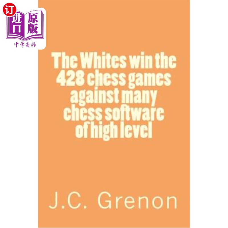 海外直订the whites win the 428 chess games against many cheess
