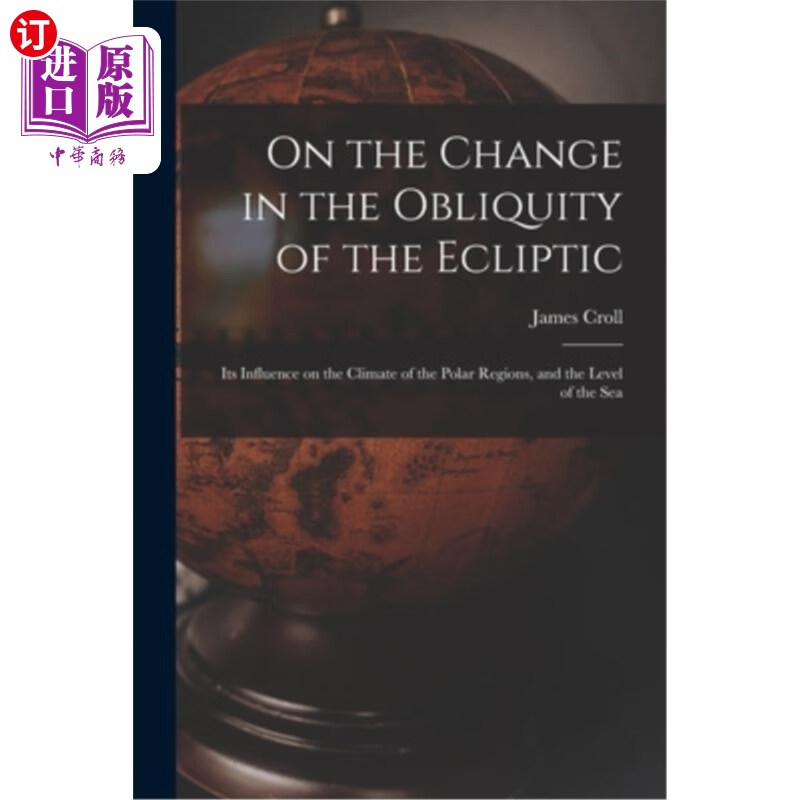 海外直订on the change in the obliquity of the ecliptic: its
