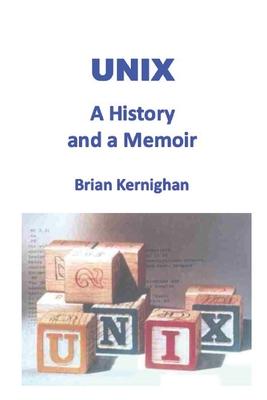 预订 Unix: A History and a Memoir Unix:历史和回忆录