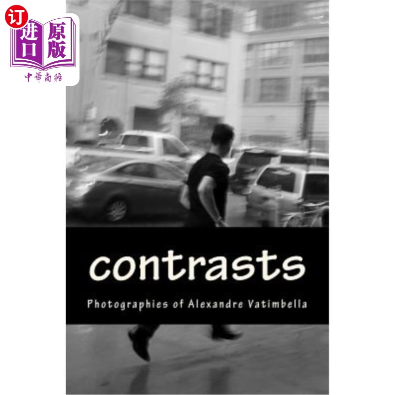 海外直订contrasts: photos by alexandre vatimbella 对比:alexandre