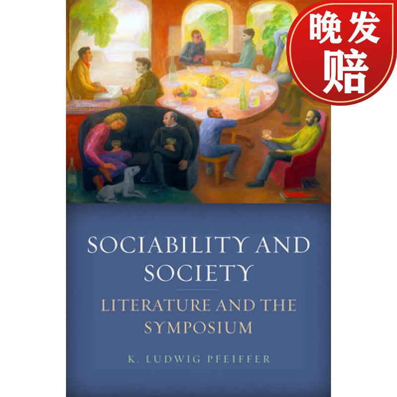 【4周达】sociability and society: literature and the symposium