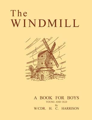 预订 the windmill, a book for boys young and old