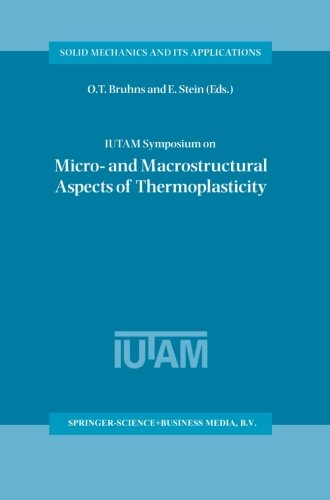 预订 IUTAM Symposium on Micro- and Macrostructural Aspects of Thermoplasticity