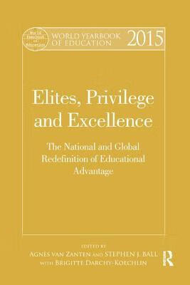 education 2015: elites, privilege and excellence: the national
