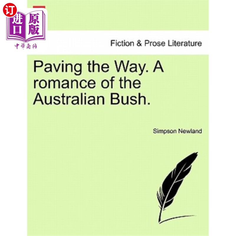 海外直订paving the way. a romance of the australian bush.