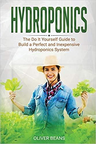 预订hydroponics: the diy guide to build a perfect an