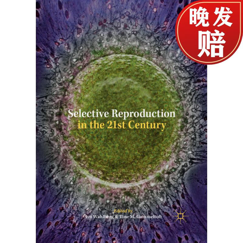 【4周达】selective reproduction in the 21st century