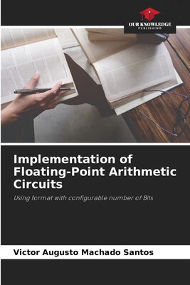 Implementation of Floating-Point Arithmetic Circuits