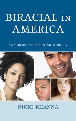 预订biracial in america: forming and performing raci