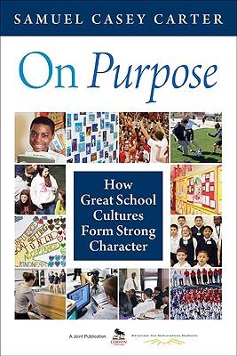 预订 on purpose: how great school cultures form strong character