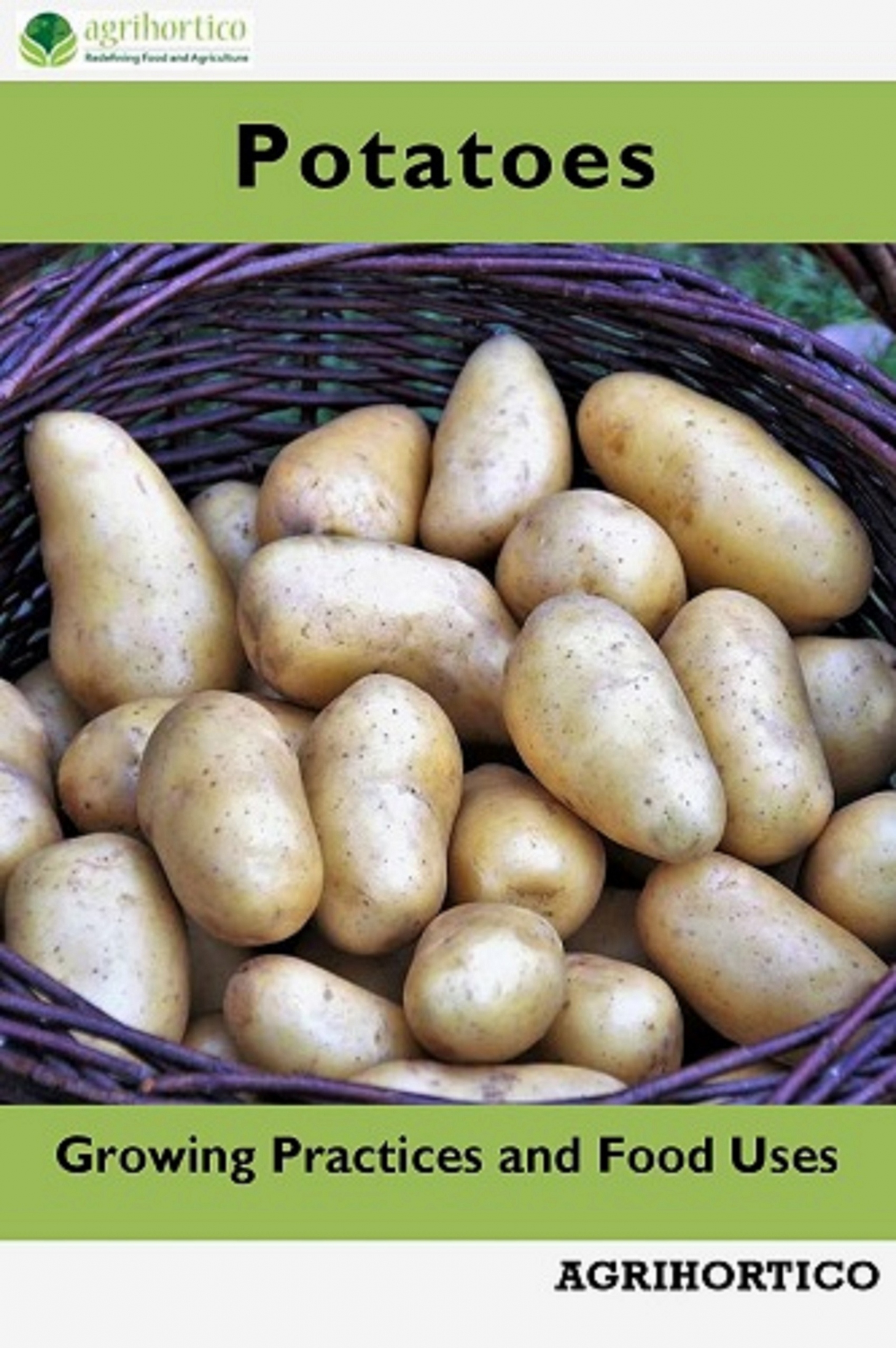 potatoes: growing practices and food uses