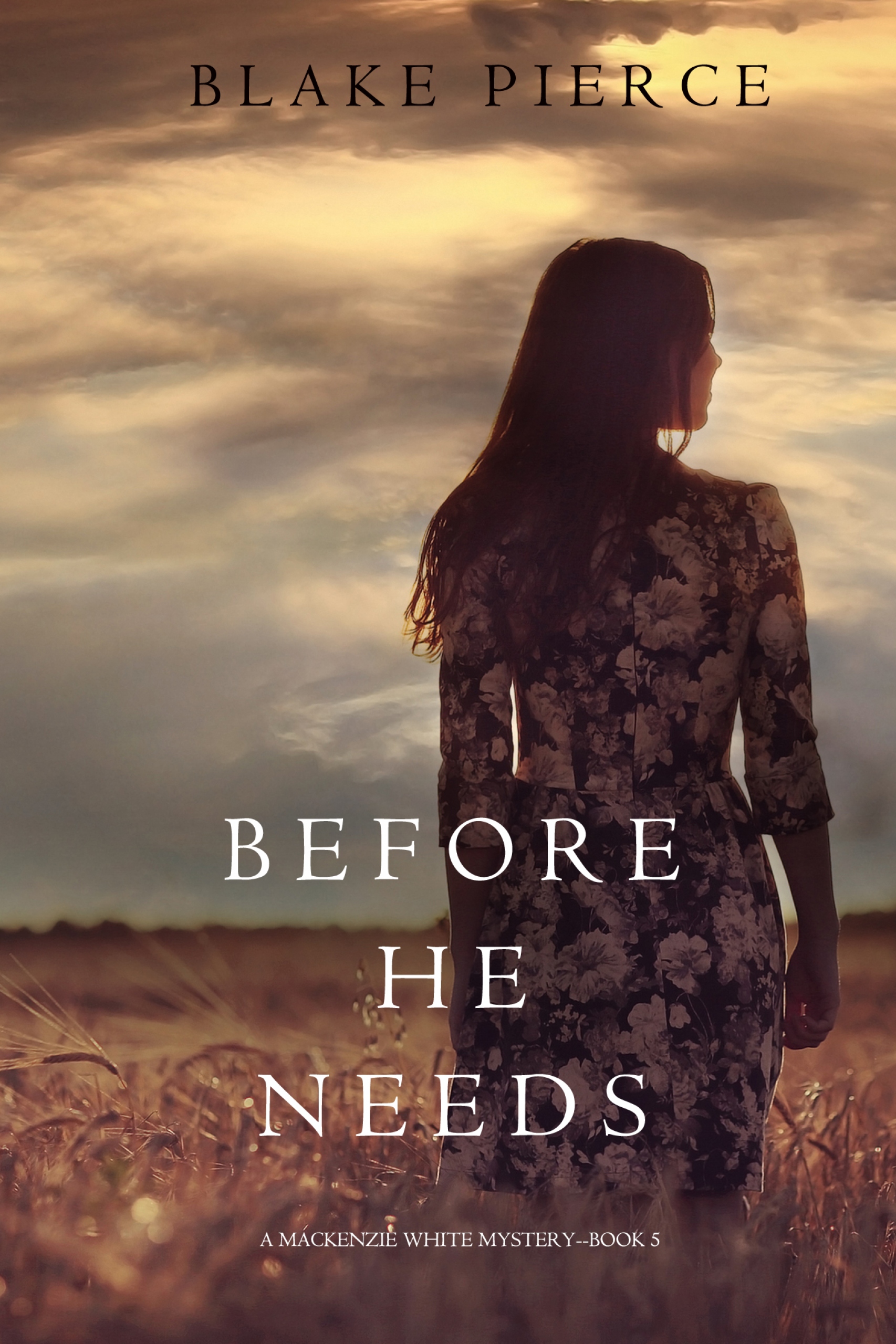 before he needs (a mackenzie white mystery—book 5)