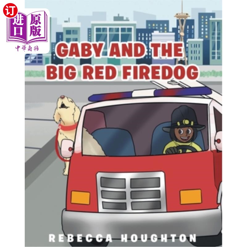 海外直订gaby and the big red firedog 加比和红色的大火狗