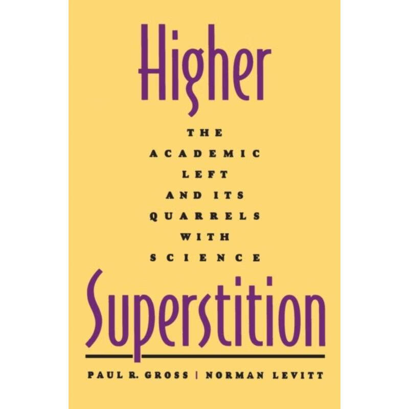 预订higher superstition:the academic left and its quarrels with