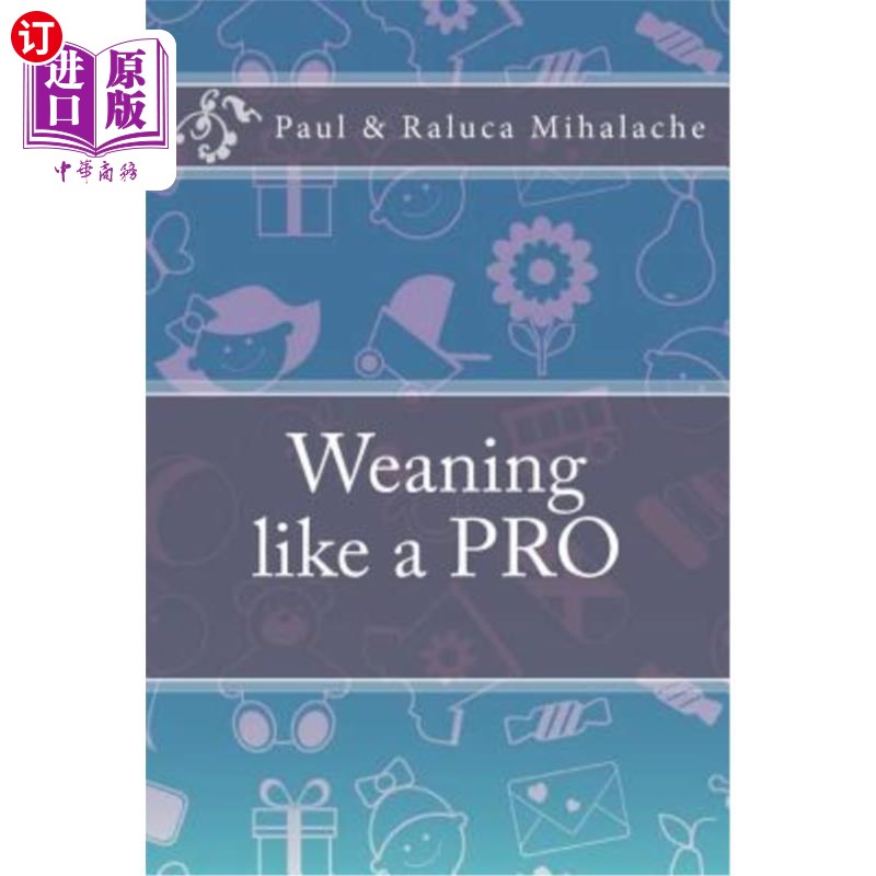 海外直订weaning like a pro: a quick guide to weaning 像专家一样