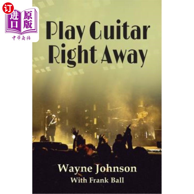海外直订play guitar right away: simple steps to grow your