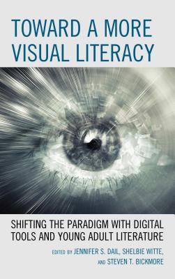 预订 toward a more visual literacy: shifting the paradigm with
