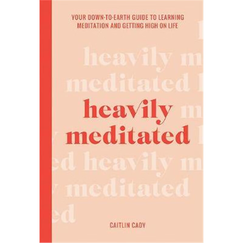 预订heavily meditated:your down-to-earth guide to