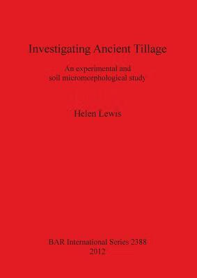 预订investigating ancient tillage: an experimental and soil