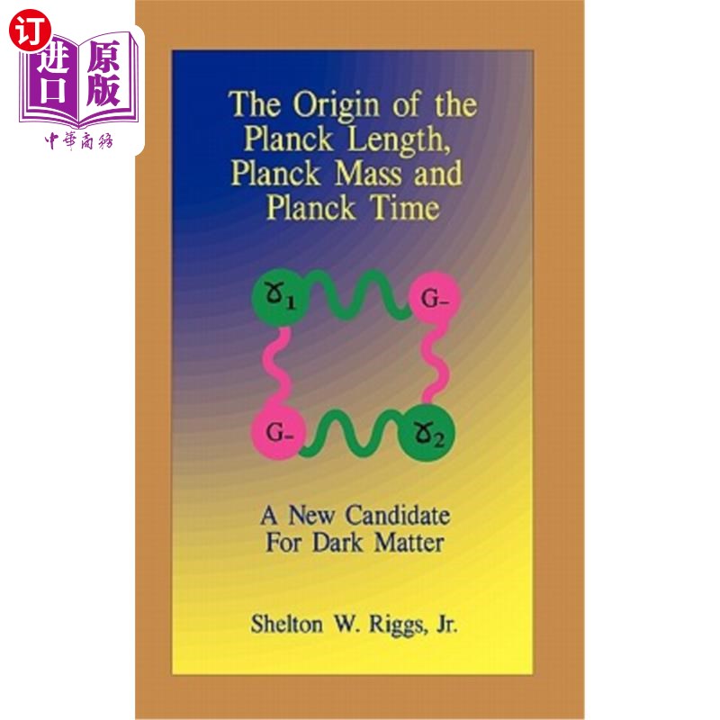 海外直订the origin of the planck length, planck mass and planck