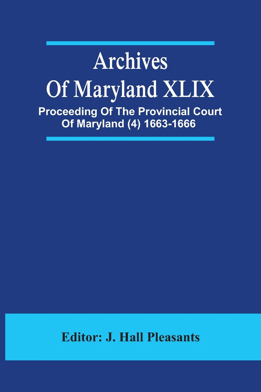 需印刷】archives of maryland xlix ; proceeding of the provincial
