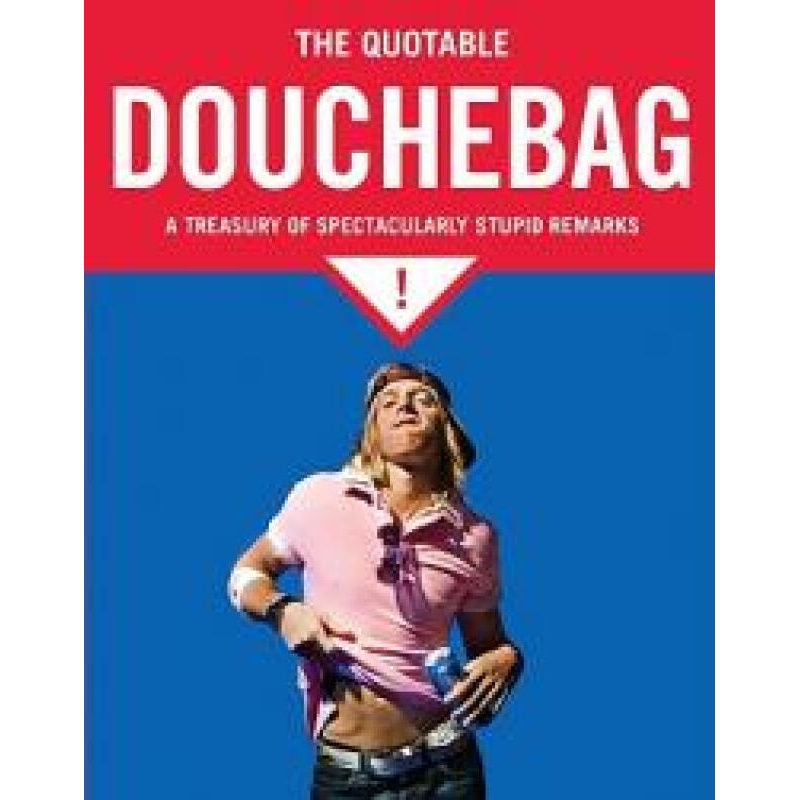 【预订】the quotable douchebag: a treasury of 英文原版