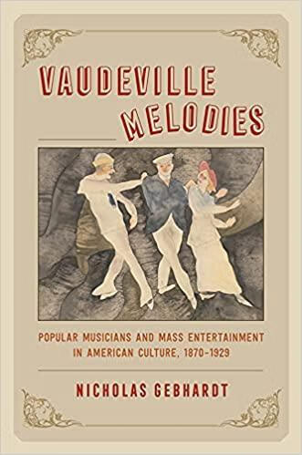 预订vaudeville melodies: popular musicians and mass