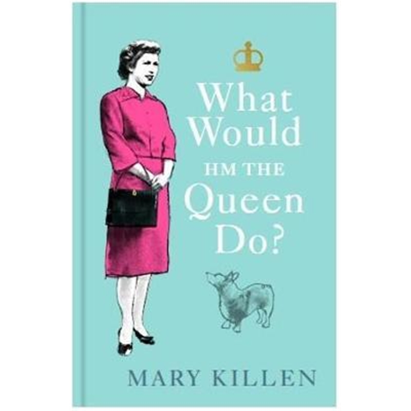 预订What Would HM The Queen Do?