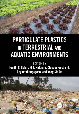 预订 Particulate Plastics in Terrestrial and Aquatic Environments