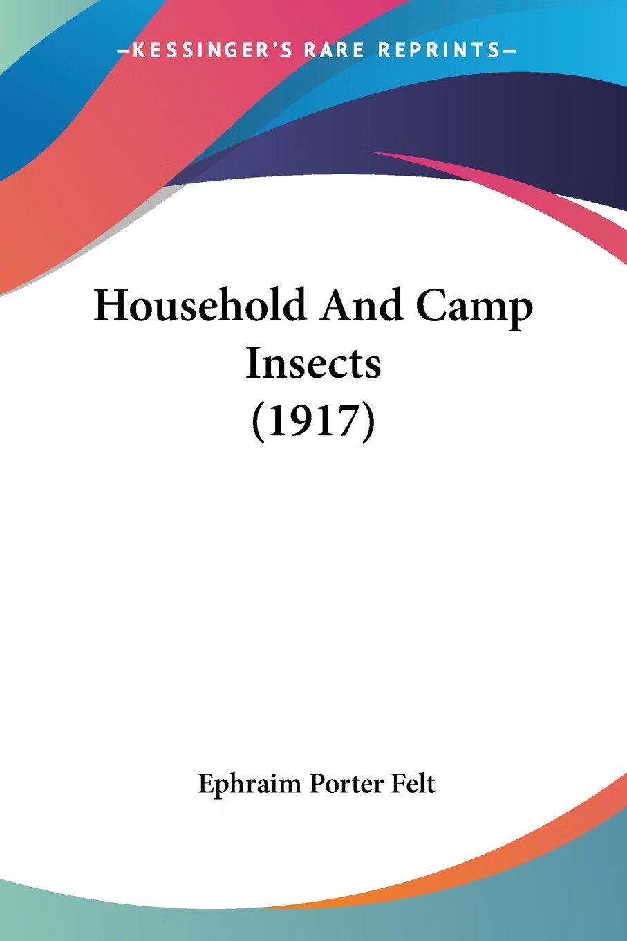 【预售 按需印刷】household and camp insects (1917)