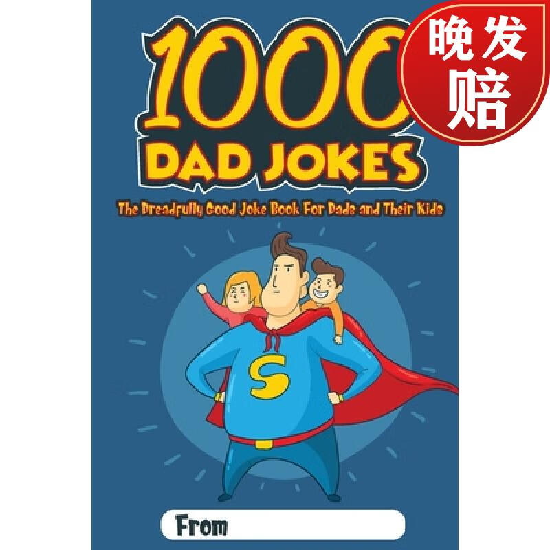 【4周达】1000 dad jokes: the dreadfully good joke book for dads