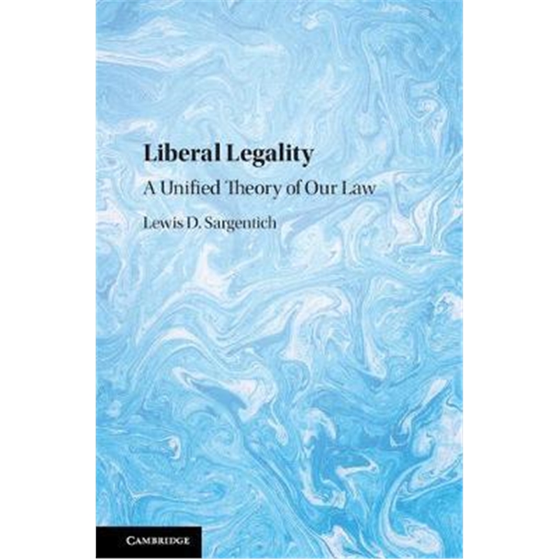 预订liberal legality:a unified theory of our law
