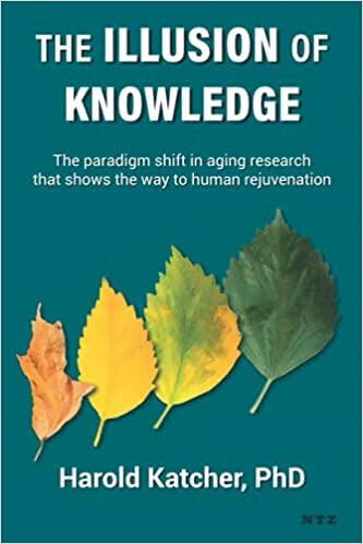 预订 the illusion of knowledge: the paradigm shift in aging