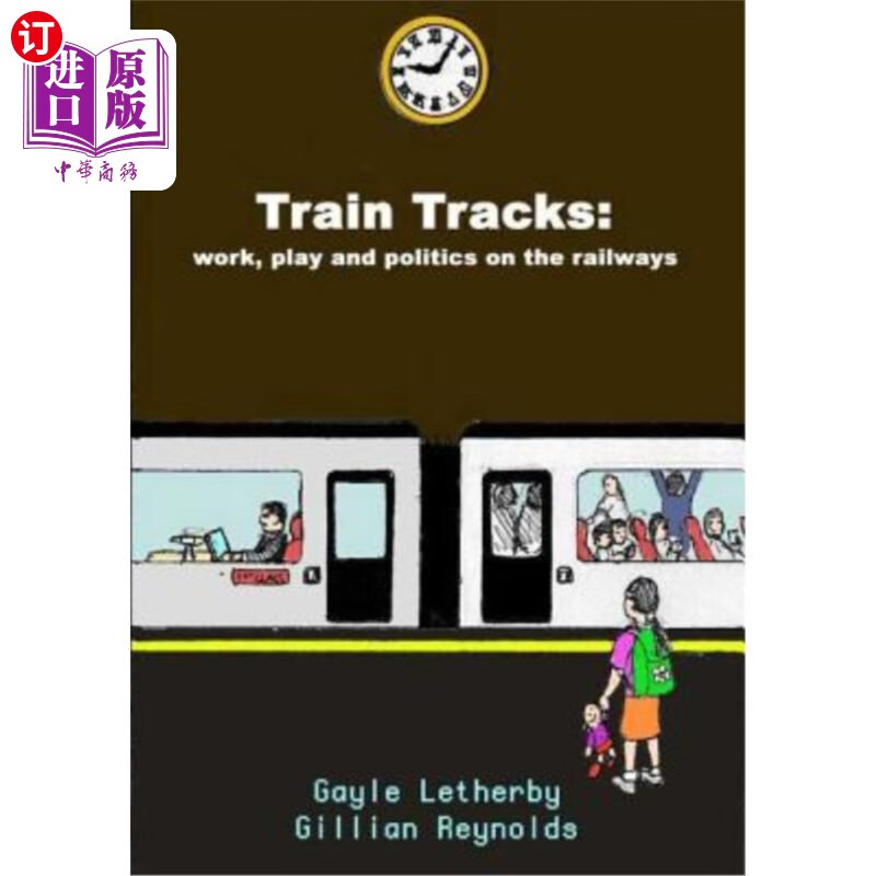 海外直订train tracks: work, play and politics on the railways