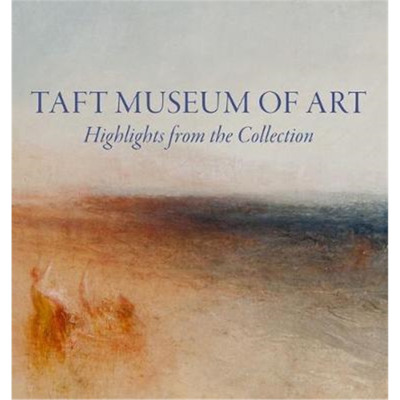 预订taft museum of art: highlights from the collec