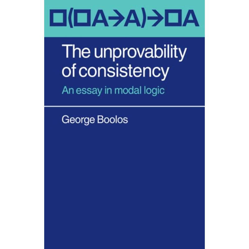 预订the unprovability of consistency:an essay in modal logic