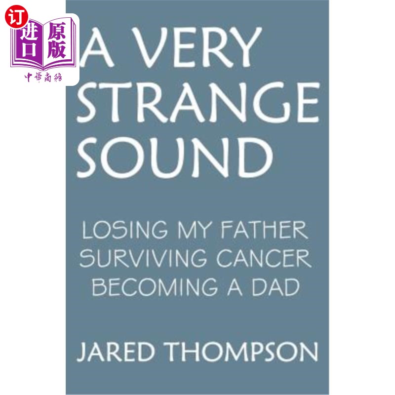 【中商海外直订】a very strange sound: losing my father surviving