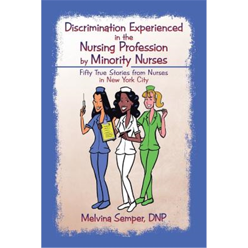 预订discrimination experienced in the nursing prof