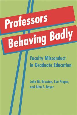 预订 professors behaving badly: faculty misconduct in graduate